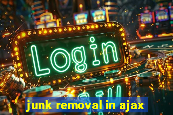 junk removal in ajax